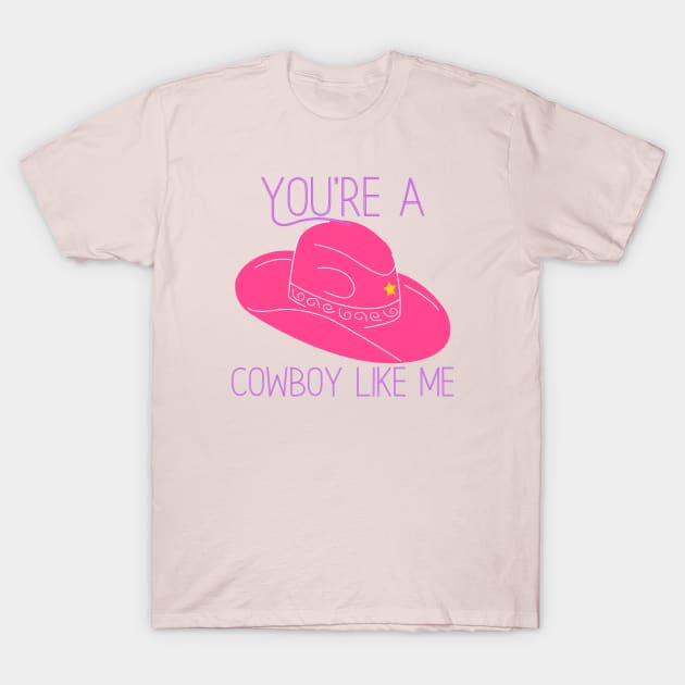 Cowboy Like Me T-Shirt by Likeable Design